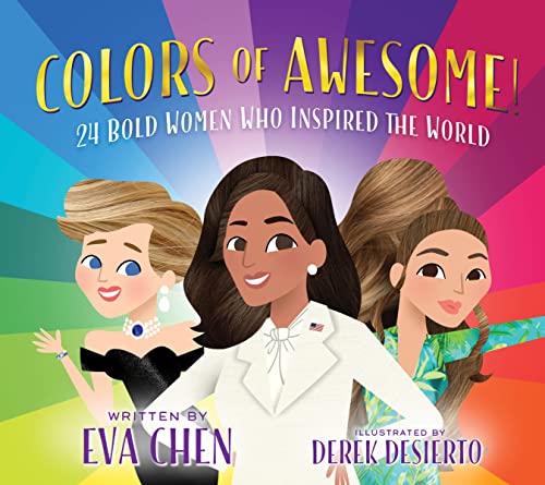 Image of Colors of Awesome!: 24 Bold Women Who Inspired the World