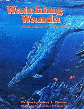 Hardcover Watching Wanda: The Migration of a Gray Whale Book