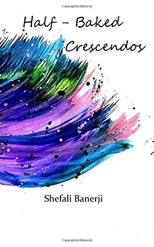 Half-Baked Crescendos