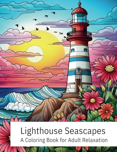Lighthouse Seascapes: A Coloring Book...