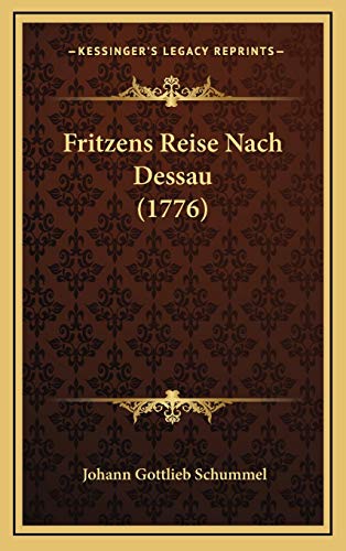 Fritzens Reise Nach Dessau (1776) (German Edition)