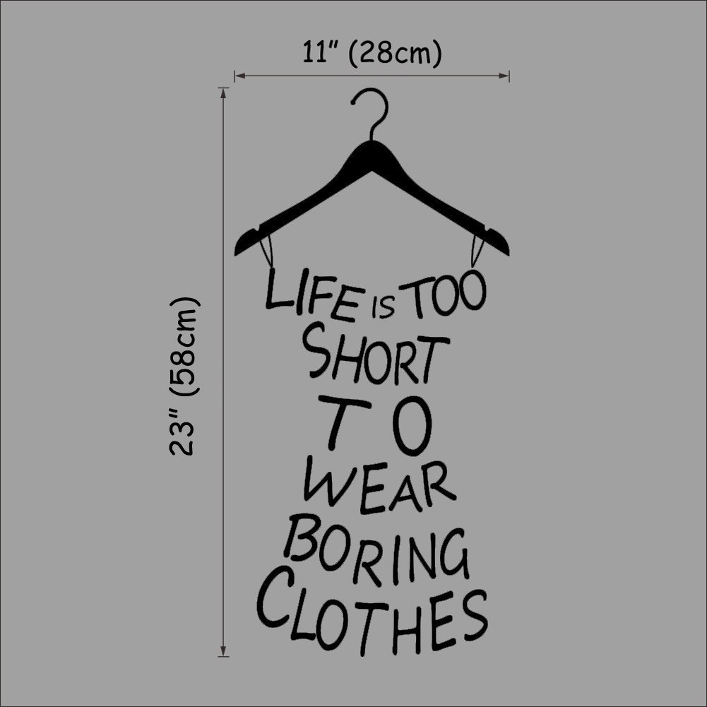 life's too short to dress boring Life is Too Short to Wear Boring Clothes Wall Decal Fashion Quote Vinyl Sticker for Bedroom, Closet, or Boutique Dress Shape Home Mural Art Decoration A-103 (Black)