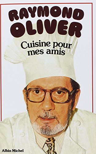 Cuisine pour Mes Amis (A.M. CUISINE) (French Edition)