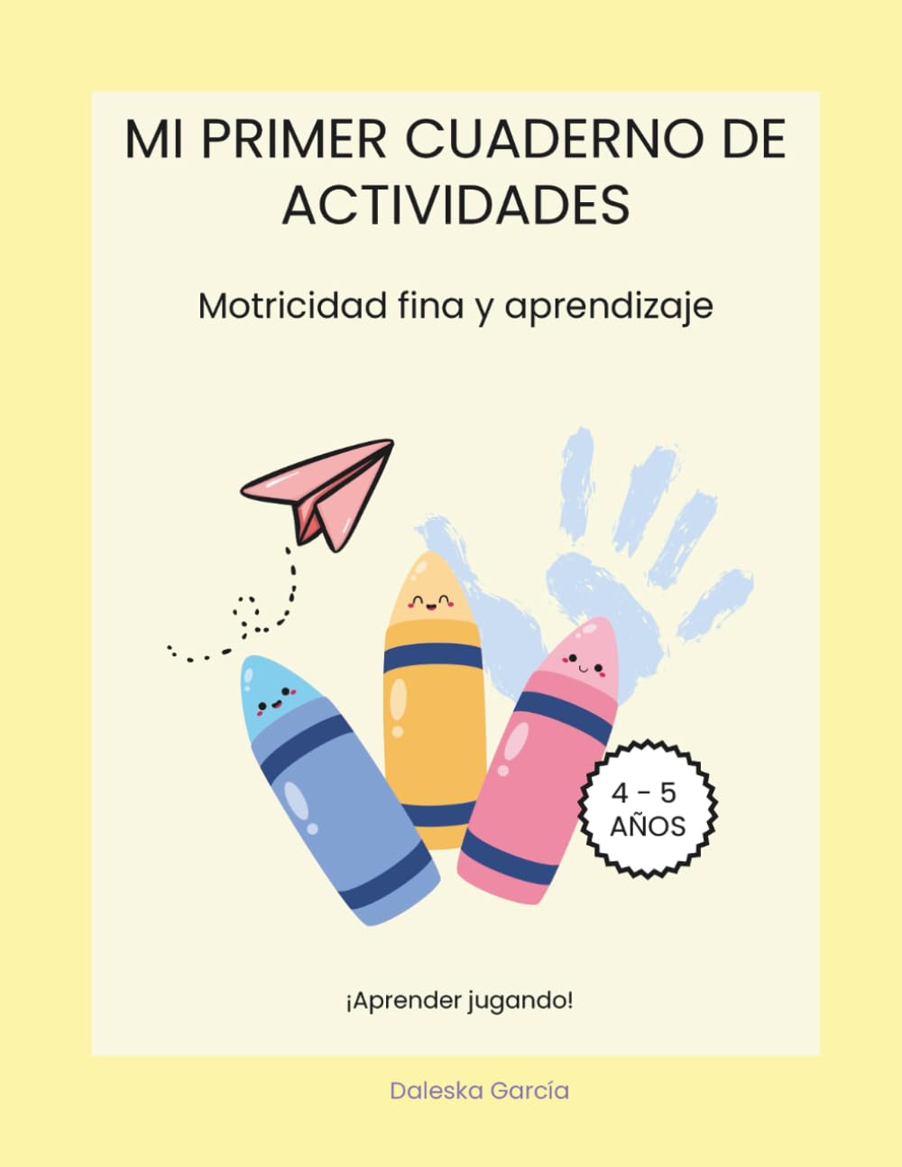 Mi primer cuaderno de actividades: Motricidad fina y aprendizaje