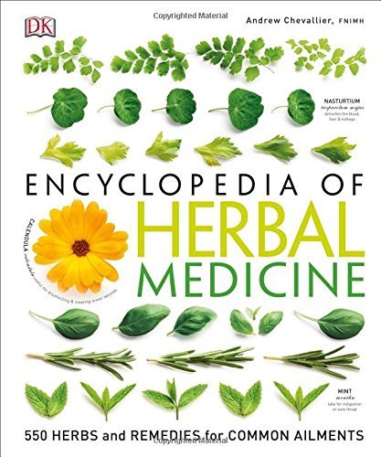 Encyclopedia of Herbal Medicine, 2nd Edition by Andrew Chevallier (2016-07-05) Hardcover