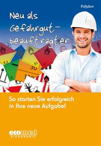 Preisvergleich Produktbild Neu als Gefahrgutbeauftragter: So starten Sie erfolgreich in Ihre neue Aufgabe!