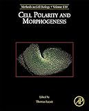  Cell Polarity and Morphogenesis (Methods in Cell Biology (Volume 139))