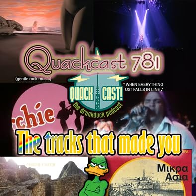 Quackcast 781 - The tracks that made you