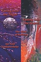 Easing into the Night and Easing into the Sequel : Book I and II the Bible of Bobism 152116259X Book Cover