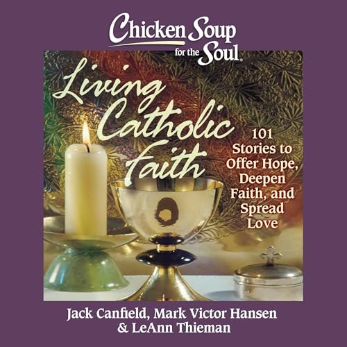 Page de couverture de Chicken Soup for the Soul: Living Catholic Faith