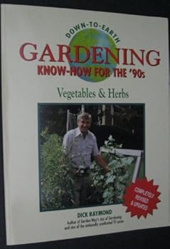 Paperback Gardening Know-How for the '90s: Vegetables and Herbs (Down-To-Earth Book) Book
