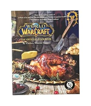 Unknown Binding World of Warcraft: The Official Cookbook - Reduced Trim Loot Crate Edition Book