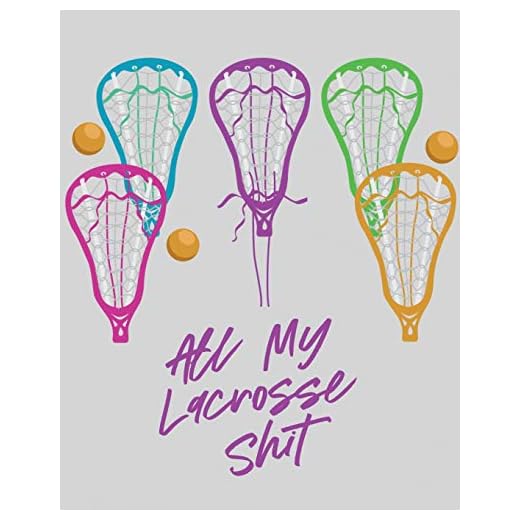 All My Lacrosse Shit: For Players and Coaches - Outdoors - Team Sport