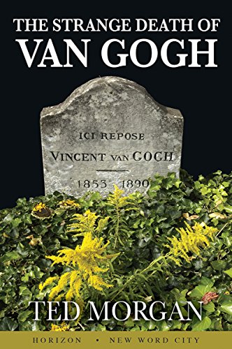 Amazon.com: The Strange Death of Van Gogh eBook : Morgan, Ted: Kindle Store