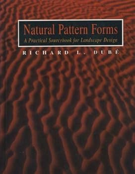 Hardcover Natural Pattern Forms: A Practical Sourcebook for Landscape Design Book