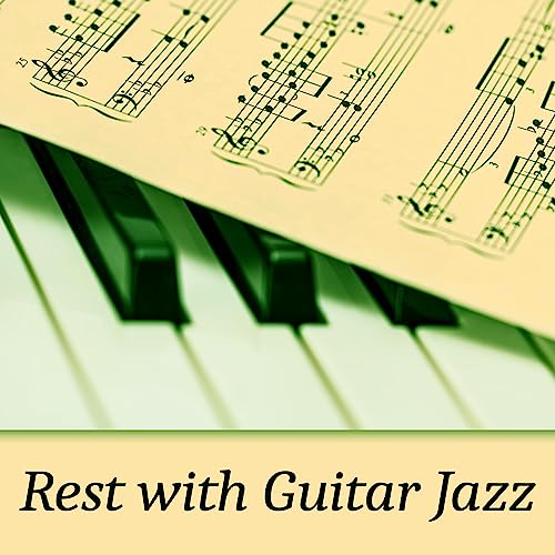 Play Rest with Guitar Jazz Best Relaxing Jazz Music, Chill Yourself