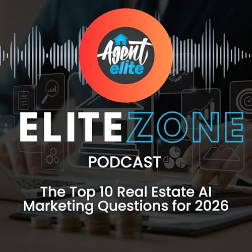 Elite Zone - The Top 10 Real Estate AI Marketing Questions for 2026