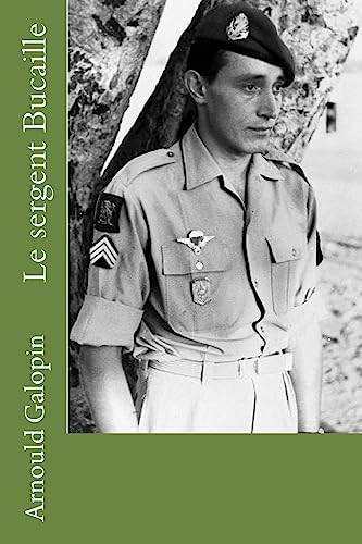 Le sergent Bucaille (French Edition)