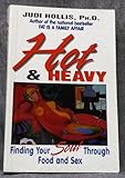Hot & Heavy: Finding Your Soul Through Food and Sex