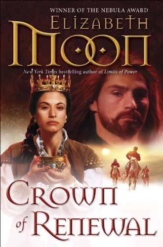 Crown of Renewal (Legend of Paksenarrion Book 5)