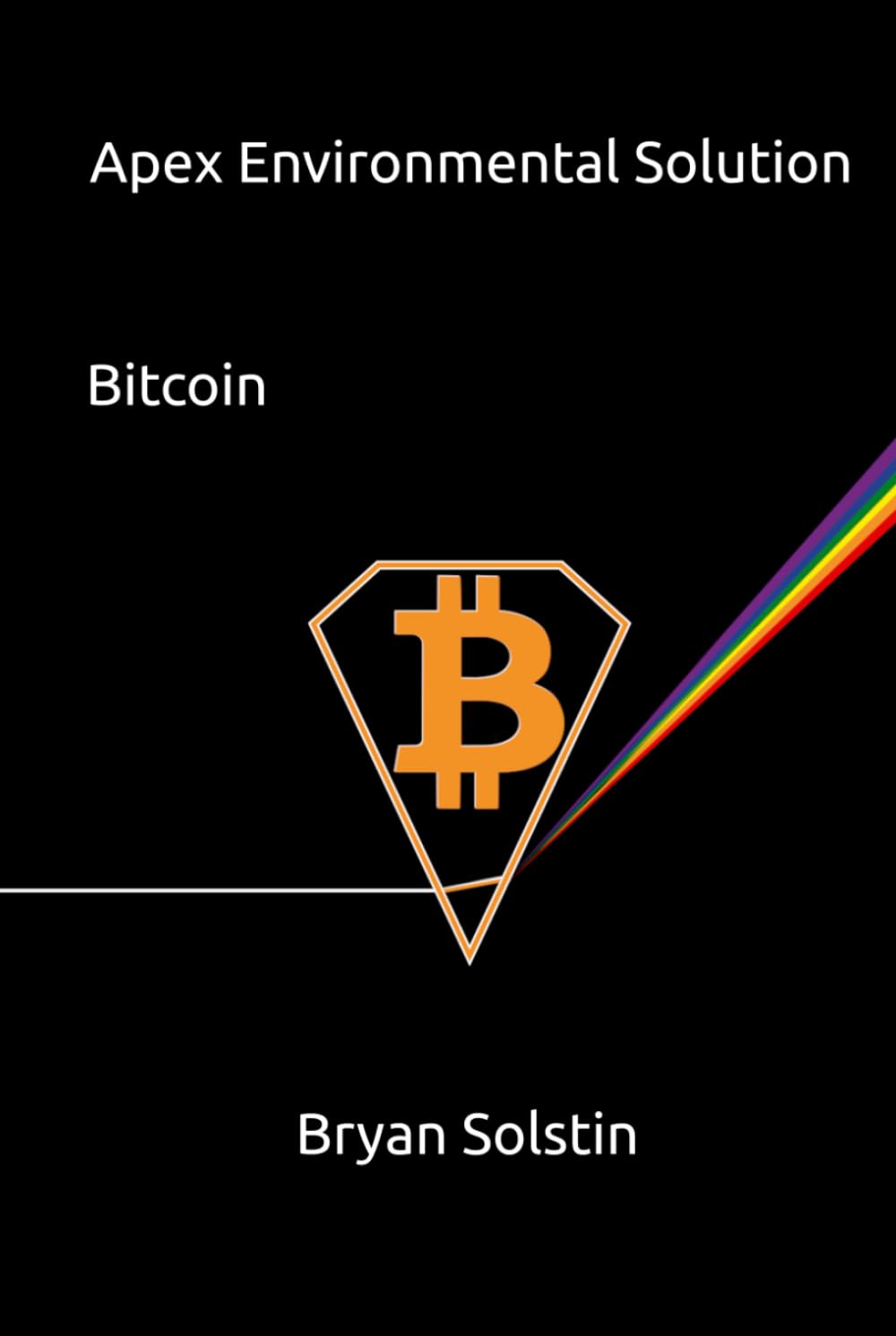 Apex Environmental Solution: Bitcoin - Solstin, Bryan - Amazon.de: Bücher