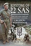 Keystone of 22 SAS: The Life and Times of Lieutenant Colonel J. M. (Jock) Woodhouse MBE MC