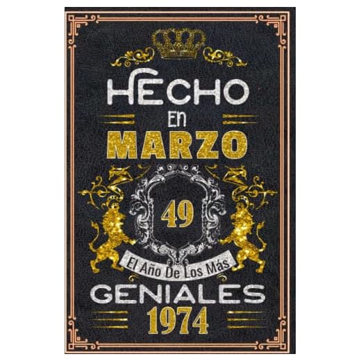 Hecho en Marzo el año 1974 de los mas Geniales: 49 Aniversario Cuaderno personalizado 49 años regalos Feliz 1974 cumpleaños ideas de regalos