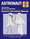 Astronaut: 1961 onwards (all roles and nationalities) (Owners' Workshop Manual)