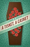 A Tisket, A Casket (When The Fat Ladies Sing Cozy Mystery Series Book 2)