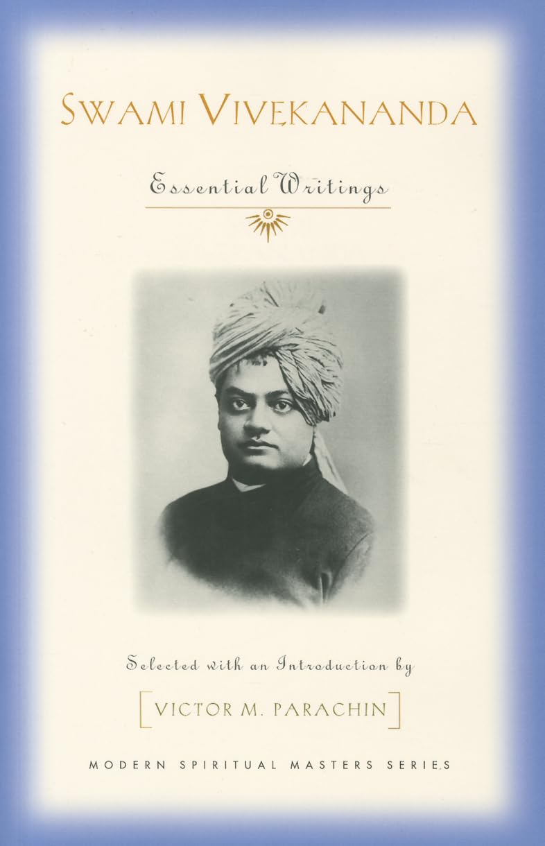 Swami Vivekananda: Essential Writings (Modern Spiritual Masters)