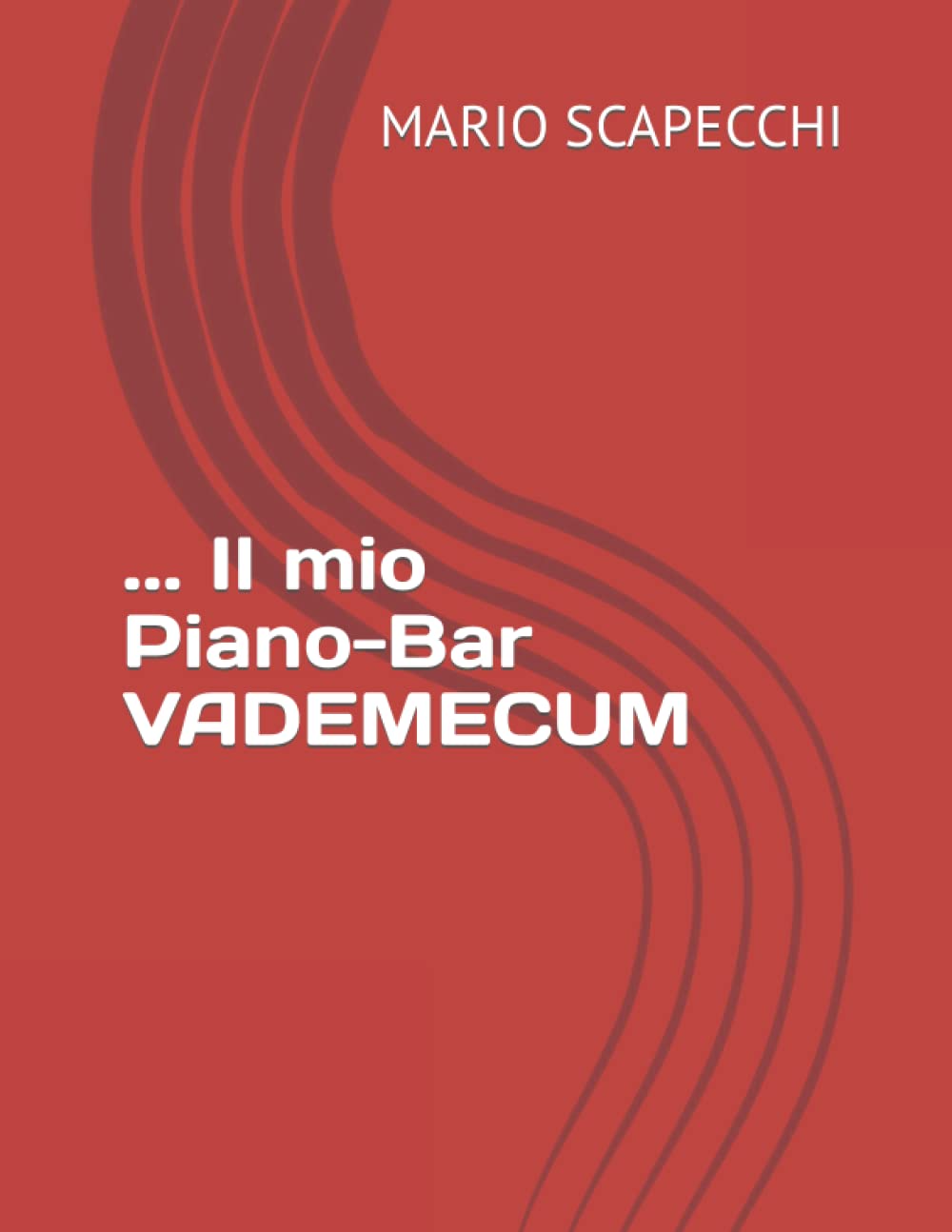 ... Il mio Piano-Bar VADEMECUM (Italian Edition)