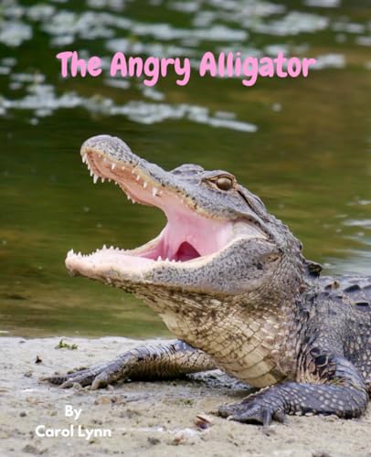 Image of The Angry Alligator (Tales for Tots by Carol Lynn)