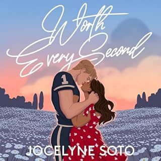 Worth Every Second Audiolibro Por Jocelyne Soto arte de portada