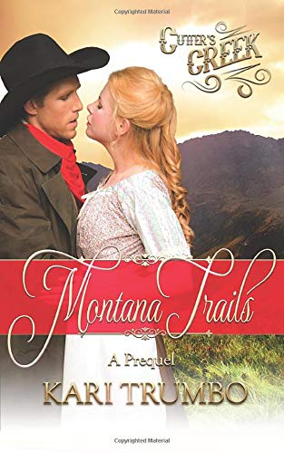 Montana Trails: A Cutter's Creek Prequel