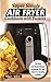 Super Simple Air Fryer Cookbook with Pictures: Delicious Recipes (Fry Like A Pro) for Beginners with Tips & Trick to Frying, Grill, Roast, and Bake (English Edition)