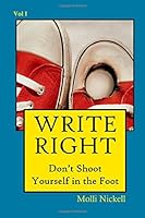 Write Right: Don't Shoot Yourself in the Foot 150564965X Book Cover