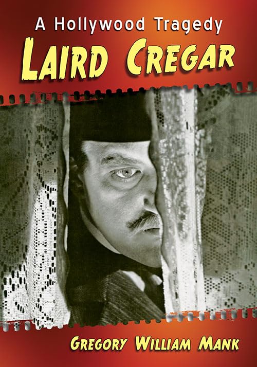 Laird Cregar: A Hollywood Tragedy      Hardcover – January 30, 2018