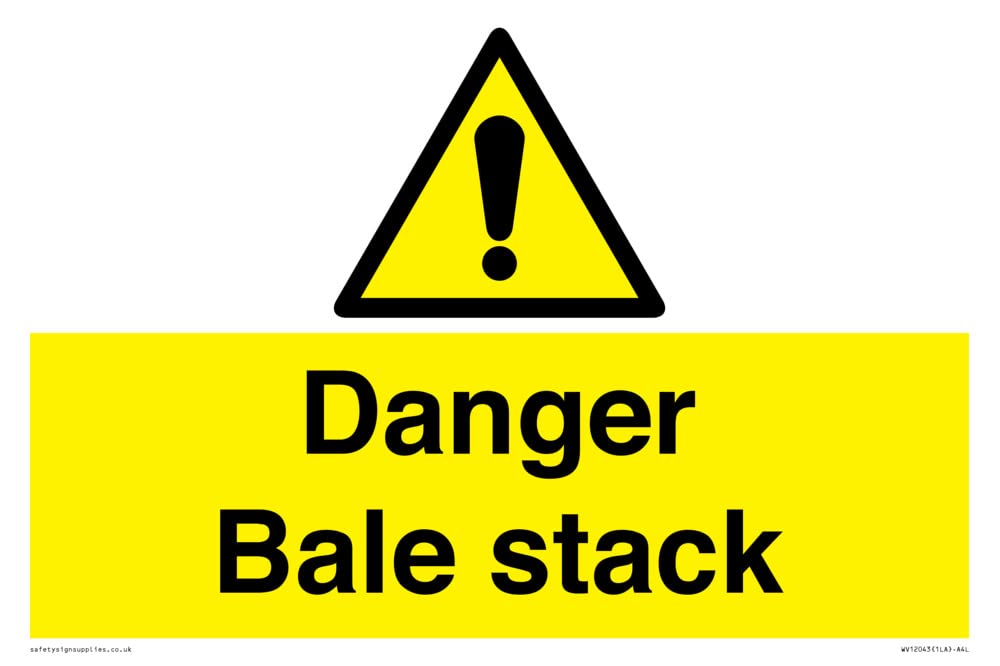 Danger Bale stack Sign - 300x200mm - A4L