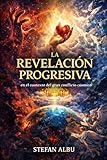  LA REVELACIÓN PROGRESIVA: en el contexto del conflicto cósmico