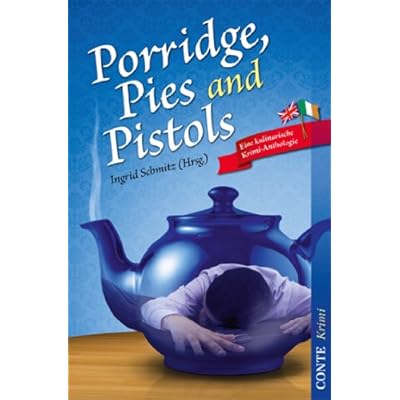 Porridge, Pies and Pistols