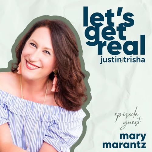 Episode 069: Growing Beyond Fear, Scarcity, and Self-Sabotage: A Conversation with Mary Marantz