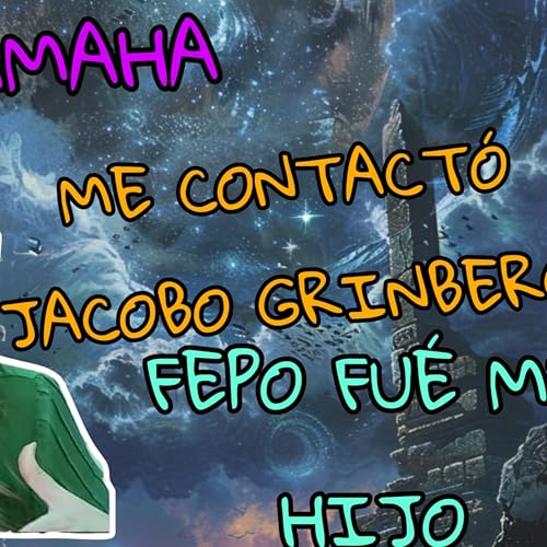 Page de couverture de TALGE SAMAHA,"FEPO DE PODCAST PARANORMAL FUÉ MI HIJO""CANALICÉ A JACOBO GRINBERG"REGISTROS AKÁSHICOS