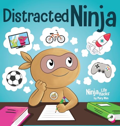 Distracted Ninja: A Children'S Book About Ignoring Distractions And Staying Focused: 116