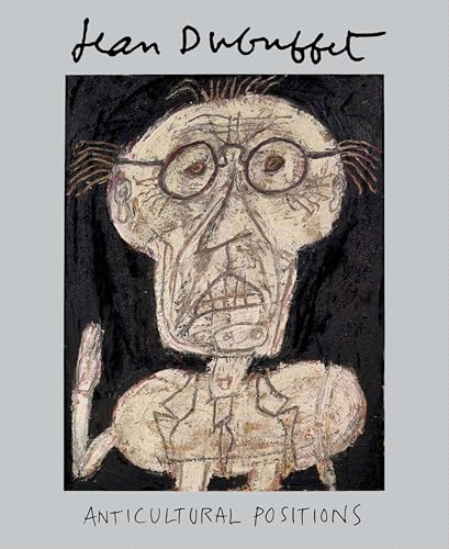 Jean Dubuffet: Anticultural Positions