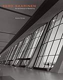 eero saarinen tulip  Eero Saarinen: An Architecture of Multiplicity