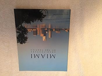 Paperback Miami: Architecture of the Tropics Book