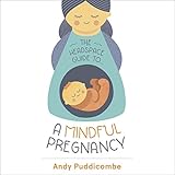 The Headspace Guide to...A Mindful Pregnancy