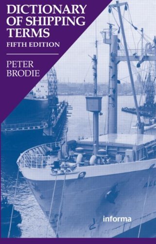 Dictionary of Shipping Terms by Peter Brodie (2007-09-01)