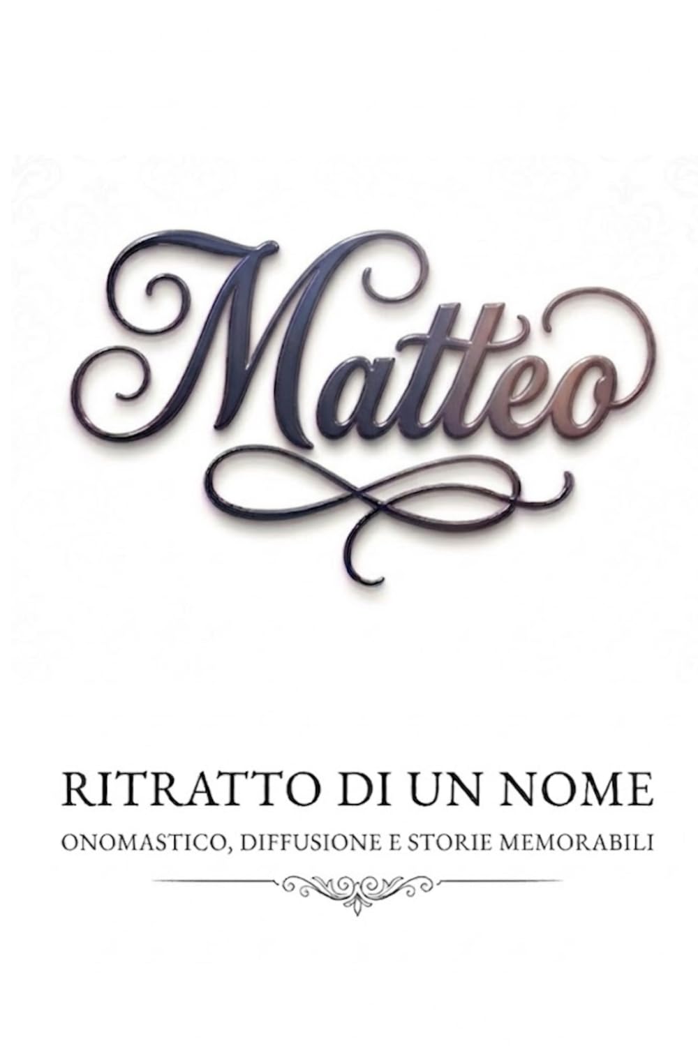 Matteo - ritratto di un nome: onomastico, diffusione e storie memorabili