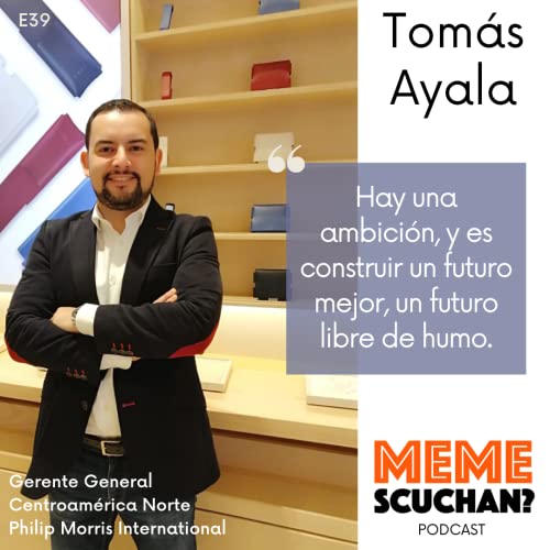 E39 | Un Futuro Libre de Humo | Tom&aacute;s Ayala